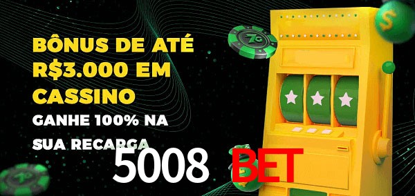 5008 bet melhor bônus de depósito