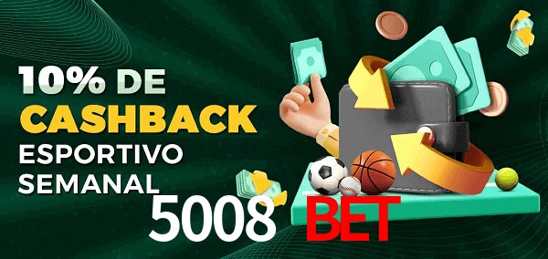 10% de bônus de cashback na 5008 bet
